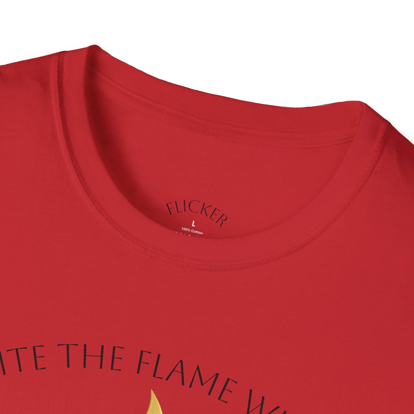 Ignite the Flame Within T-Shirt – Uplifting Quote Tee for Motivation, Self-Expression, Gift for Friends, Spiritual Growth, Everyday Wear