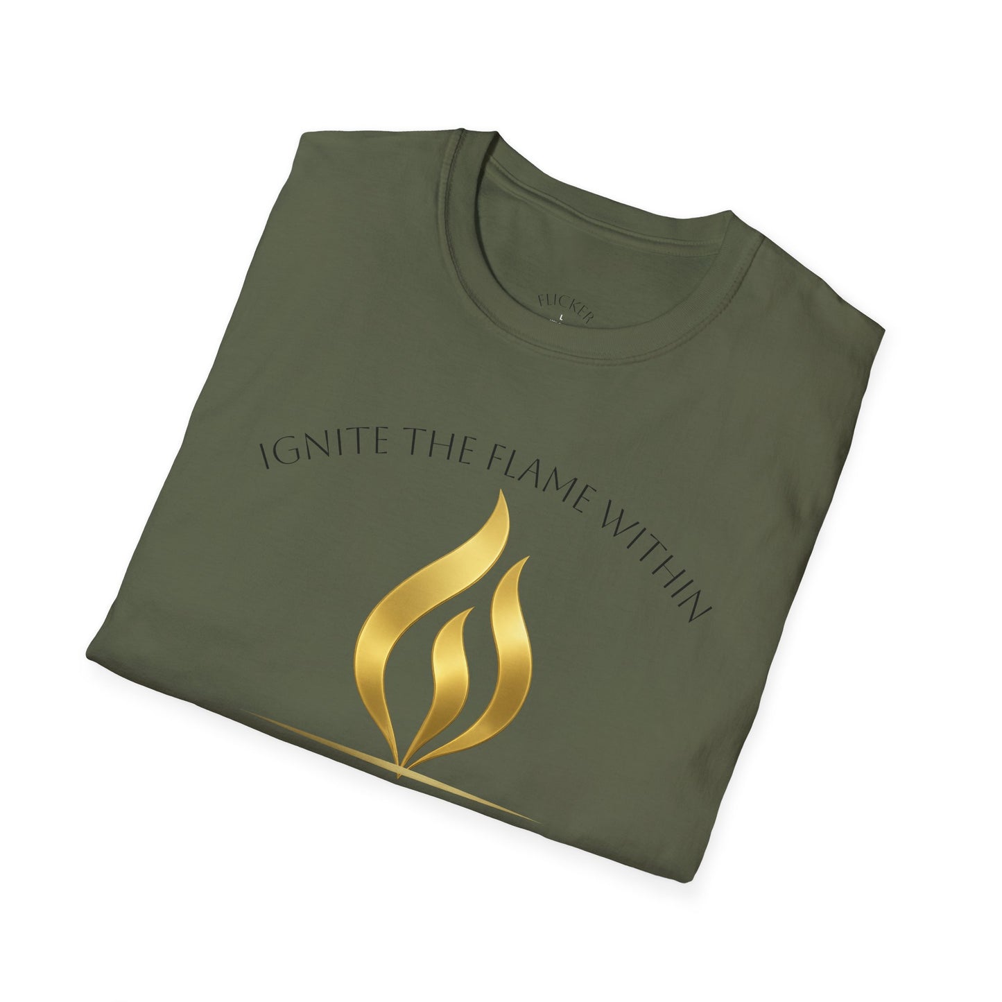 Ignite the Flame Within T-Shirt – Uplifting Quote Tee for Motivation, Self-Expression, Gift for Friends, Spiritual Growth, Everyday Wear