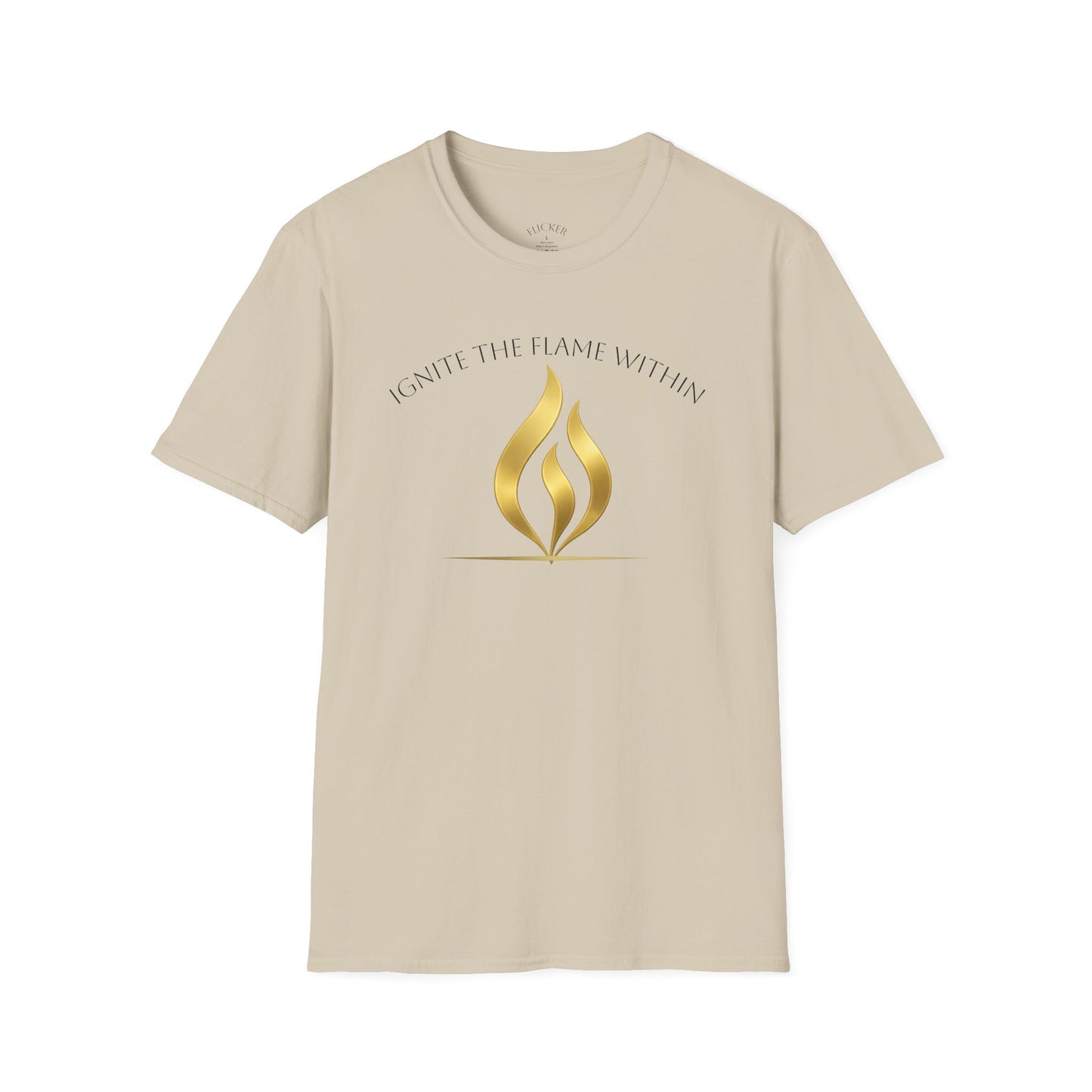 Ignite the Flame Within T-Shirt – Uplifting Quote Tee for Motivation, Self-Expression, Gift for Friends, Spiritual Growth, Everyday Wear