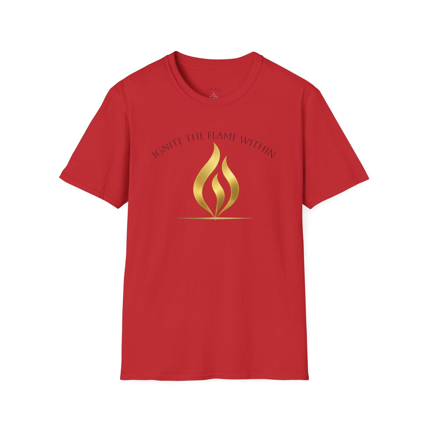 Ignite the Flame Within T-Shirt – Uplifting Quote Tee for Motivation, Self-Expression, Gift for Friends, Spiritual Growth, Everyday Wear